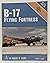 B-17 Flying Fortress: Pt. 3 (Detail & Scale)