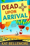 Dead Upon Arrival (Maddie Swallows #2)