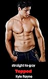 Topped : Straight to gay erotica (experimental first time Book 11)