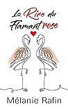 Le rire du flamant rose: Une comédie romantique humoristique (French Edition)