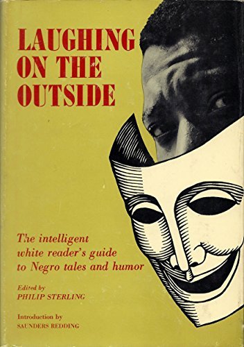 Laughing on the Outside: The Intelligent White Reader's Guide to Negro Tales and Humor (Hardcover)