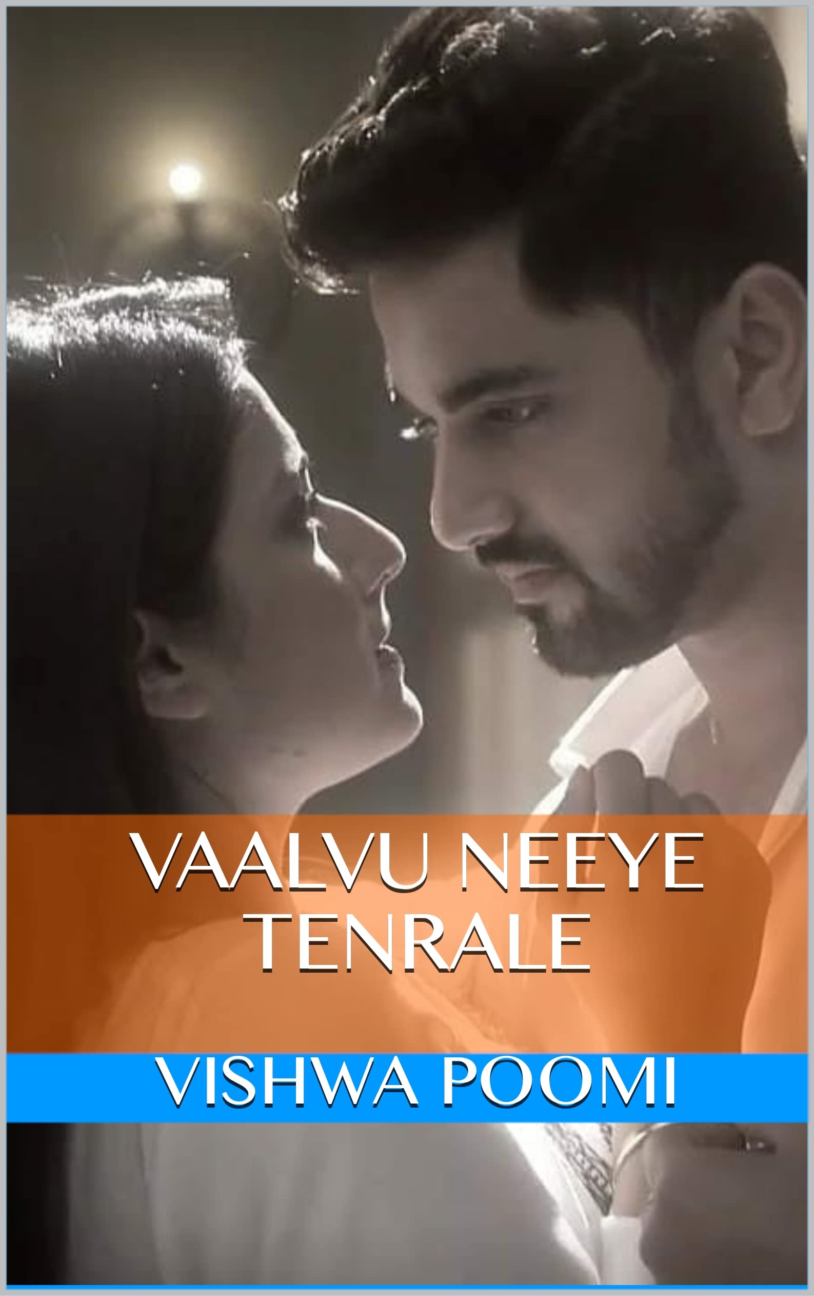 Vaalvu Neeye Tenrale (Tamil Edition)
