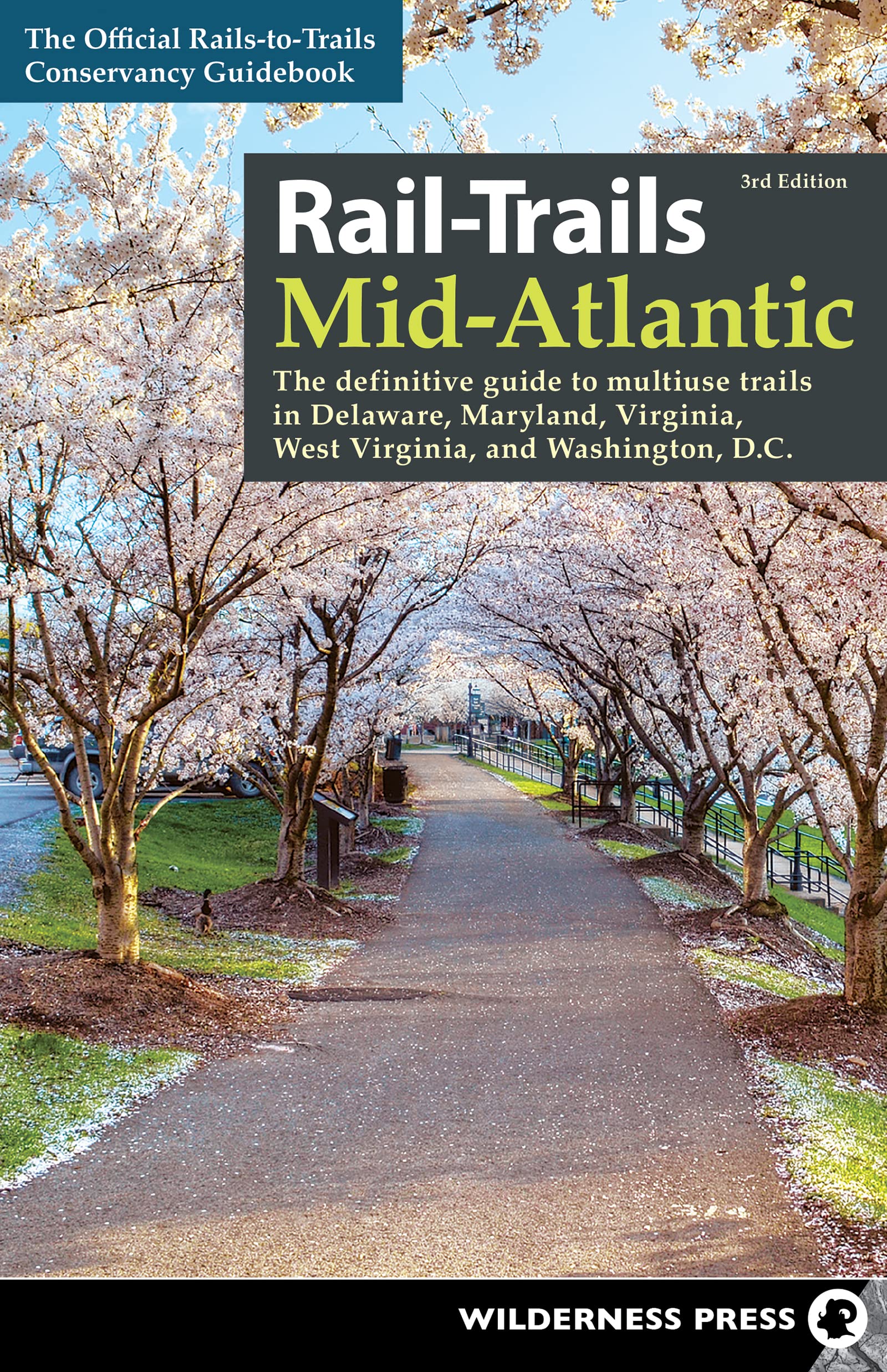 Rail-Trails Mid-Atlantic: The Definitive Guide to Multiuse Trails in Delaware, Maryland, Virginia, Washington, D.C., and West Virginia (Kindle Edition)