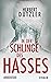 In der Schlinge des Hasses: Roman (German Edition)