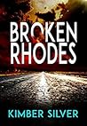 Broken Rhodes by Kimber Silver