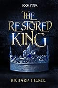 The Restored King: An Epic Fantasy Adventure