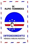 Intendimentu: "Vérsus i Más Pa Matuta" (Portuguese Edition) Intendimentu: "Vérsus i Más Pa Matuta" (Portuguese Edition)