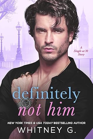 Definitely Not Him (Single at Thirty, #1)