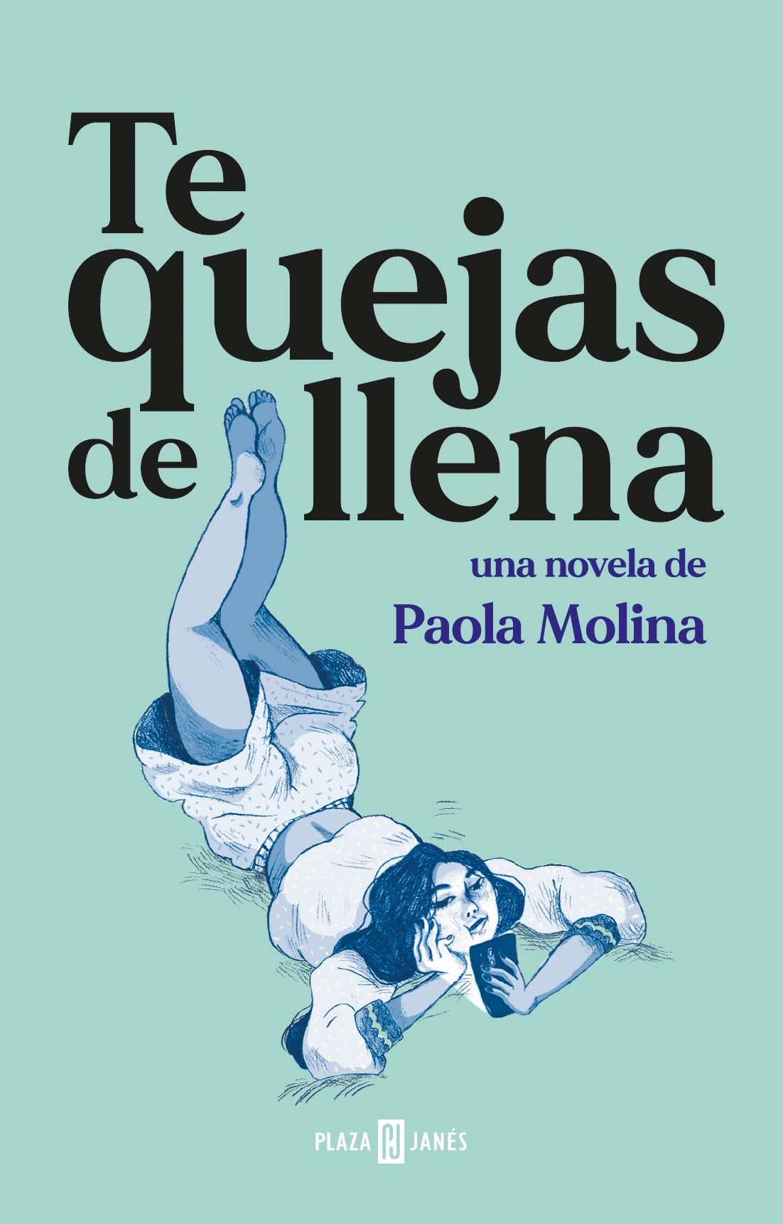 Te quejas de llena (Kindle Edition)