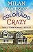 Colorado Crazy: A Small Tow...
