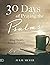 30 Days of Praying the Psalms (Large Print Edition): King David’s Keys for Victory