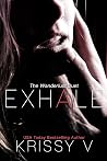 Exhale (The Wanderlust Duet Book 2)