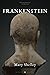 Frankenstein: The Original 1818 Text