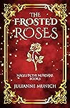 The Frosted Roses