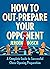 How to Out-Prepare Your Opponent: A Complete Guide to Successful Chess Opening Preparation