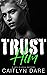 Trust Him (Rebels at Sterling Prep #4)