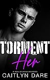 Torment Her