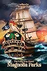 Magnolia Parks: T...