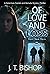 Of Love and Loss by J.T. Bishop Of Love and Loss by J.T. Bishop