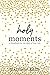 Holy Moments: A handbook fo...