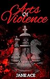 Acts of Violence : Twisted Alliance Book 2 (Twisted Alliance Series)