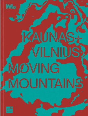 Kaunas-Vilnius: Moving Mountains
