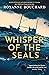 Whisper of the Seals: The nail-biting, chilling new instalment in the award-winning Detective Moralès series (A Detective Moralès Mystery Book 3)