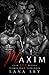 Maxim: The Complete Trilogy: Submit, Obey, & Surrender (Club XXX Box Sets)