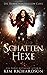 Schattenhexe (Die Hexen von Hollow Cove) (German Edition)