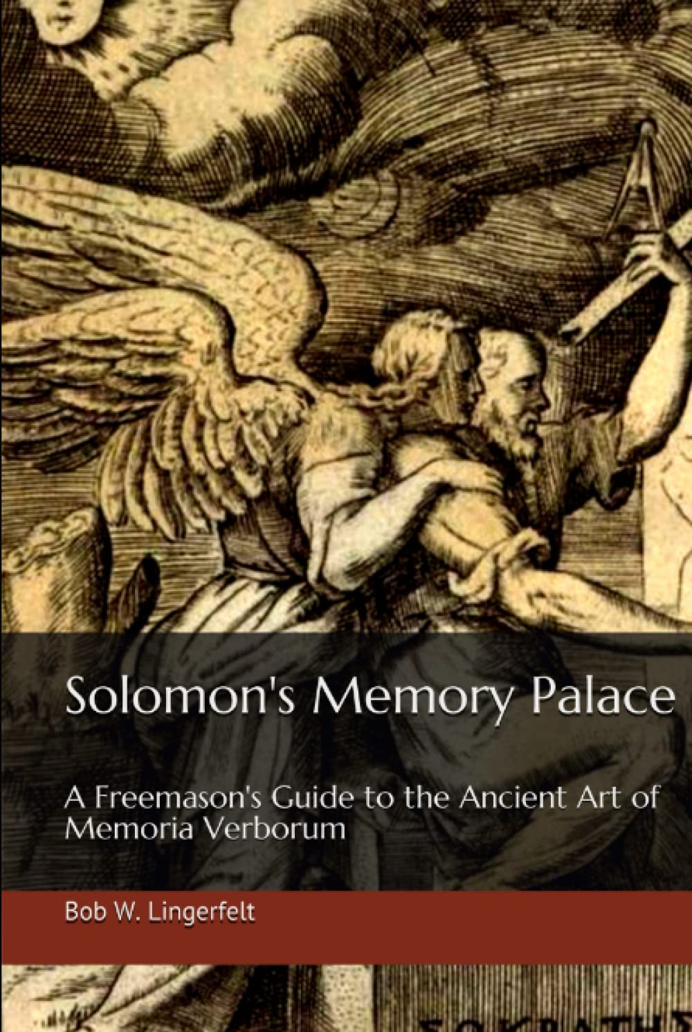 Solomon's Memory Palace: A Freemason's Guide to the Ancient Art of Memoria Verborum (Hardcover)