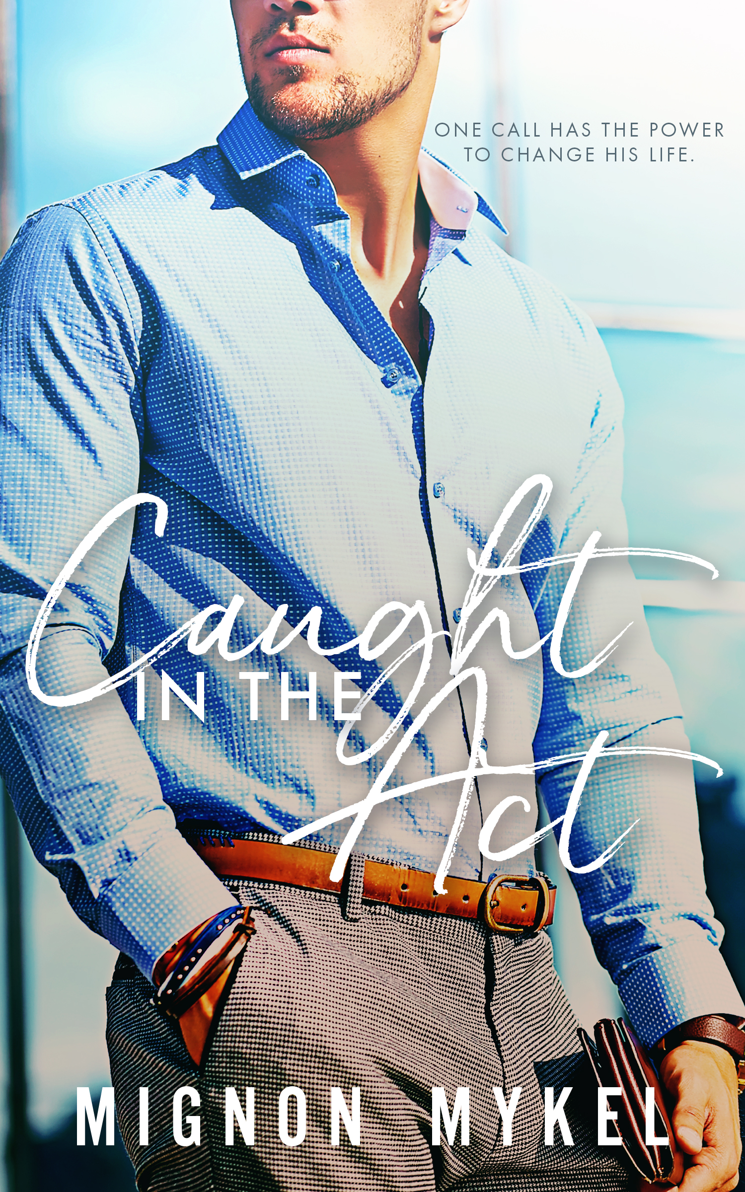 Caught in the Act (Unexpected, #1)