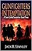 Gunfighters In Temptation: ...