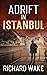 Adrift in Istanbul (Alex Ko...