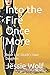 Into the Fire Once More: Bo...