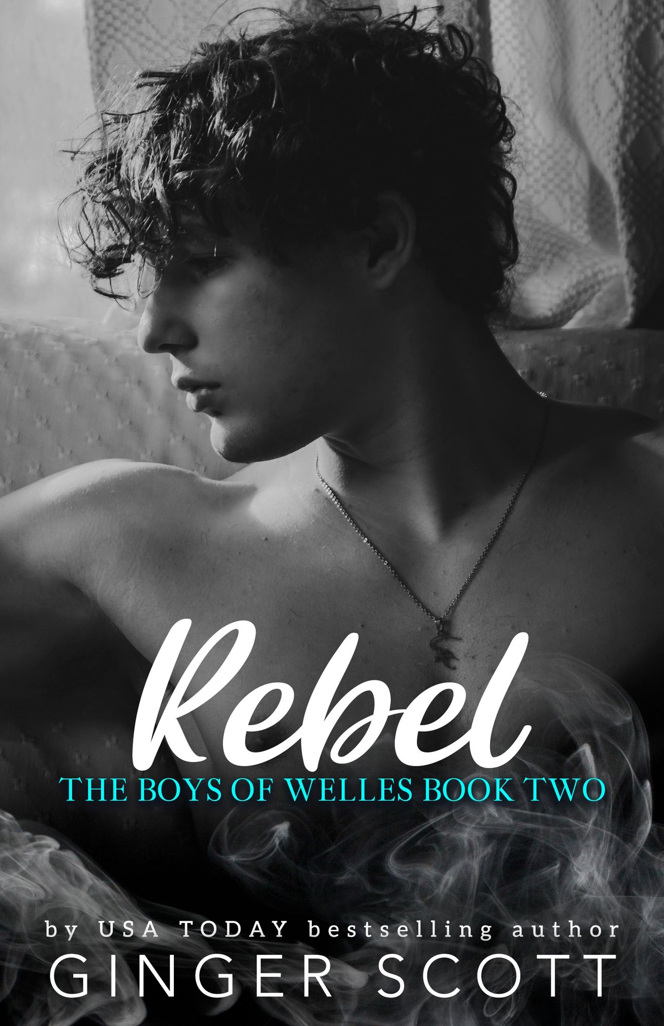 Rebel (The Boys of Welles, #2)