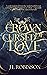 A Crown of Cursed Love by J.L.  Robinson