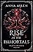 RISE OF THE IMMORTALS: THE ...