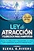 Ley de atracción y ejercicios para manifestar: Eleva tu vibración y transforma tu vida con poderosos secretos energéticos (Spanish Edition)