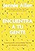 Encuentra a tu gente / Find Your People (Spanish Edition)
