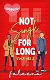 Not Single For Long (Tuck Yes #2)