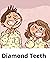 Diamond Teeth by Cathy Brooks