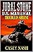 Jubal Stone: U.S. Marshal: ...
