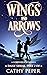 Wings and Arrows Part 2 of ...