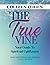 The True Vine: Your Guide T...