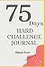 75 Days Hard Challenge Journal