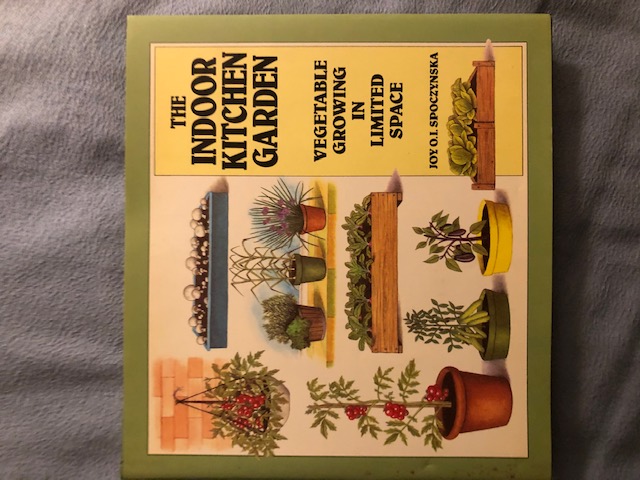 The Indoor Kitchen Garden: Vegetable Growing in Limited Space