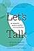 Let's Talk: An Essential Guide to Skillful Communication