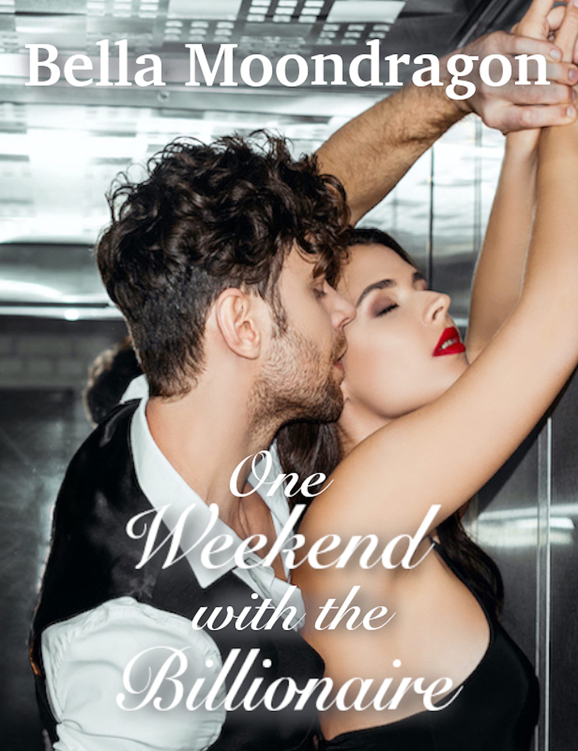 One Weekend with the Billionaire (Kindle Edition)