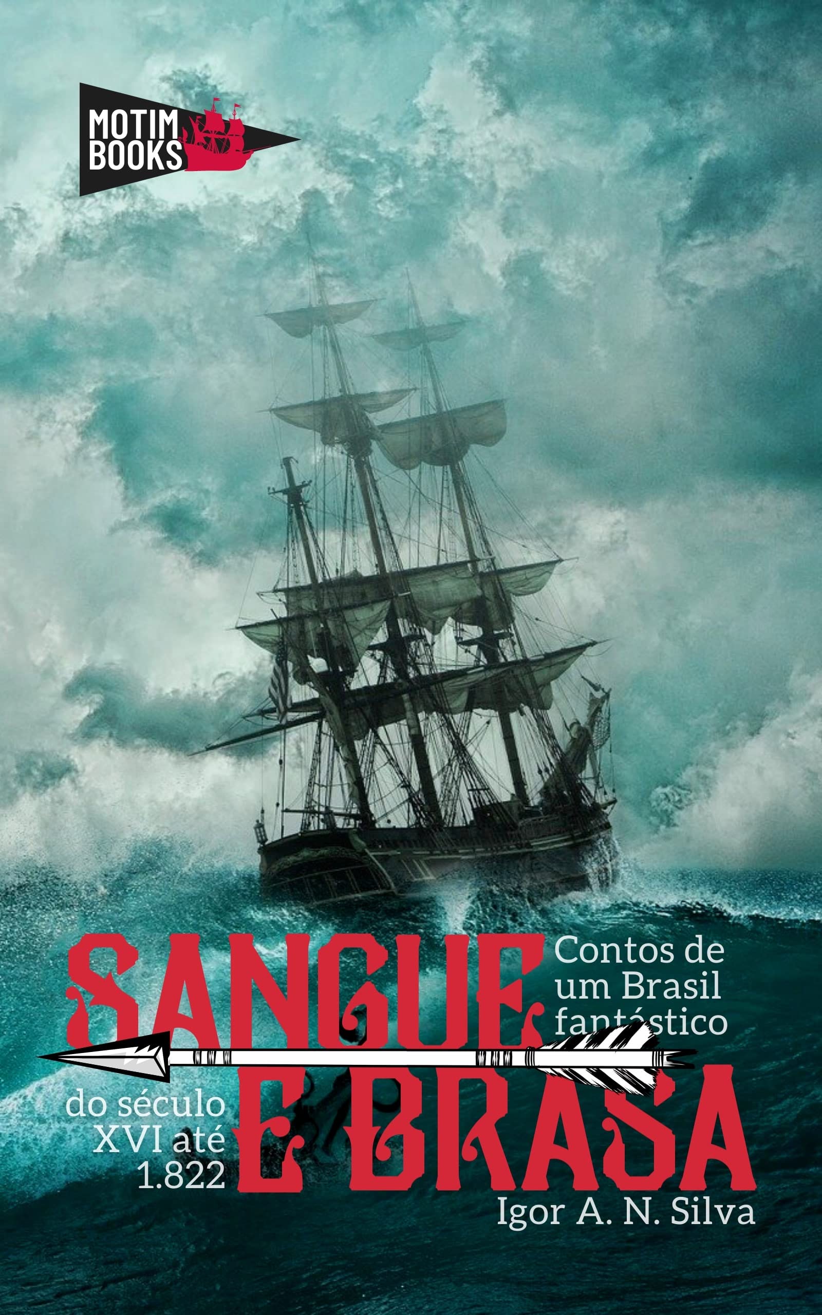 Sangue e Brasa: Contos de um Brasil Fantástico (Portuguese Edition)