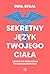 Sekretny język twojego ciała. Kompletny przewodnik po samouzdrawianiu